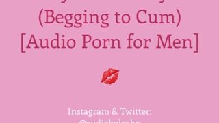 Daddy Pounds My Behind (Begging to Jizz) Audio Porn for Males